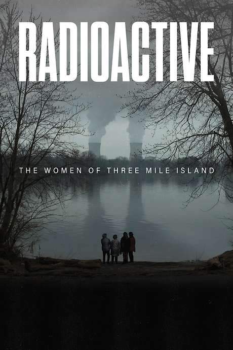 Radioactive: The Women of Three Mile Island
